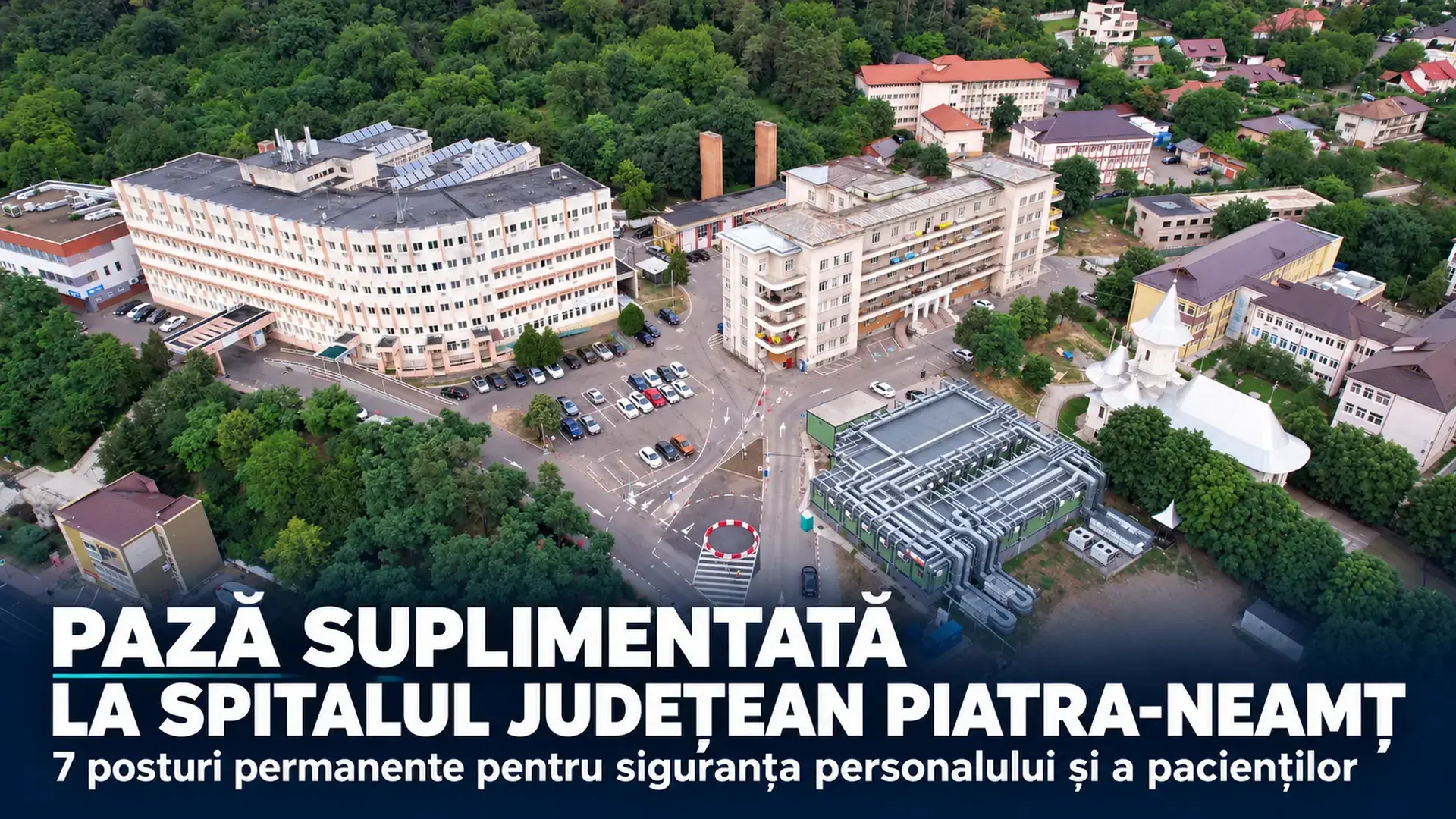 Copertă cu vedere aeriană a Spitalului Județean de Urgență Piatra-Neamț și titlu despre cele șapte posturi permanente de pază
