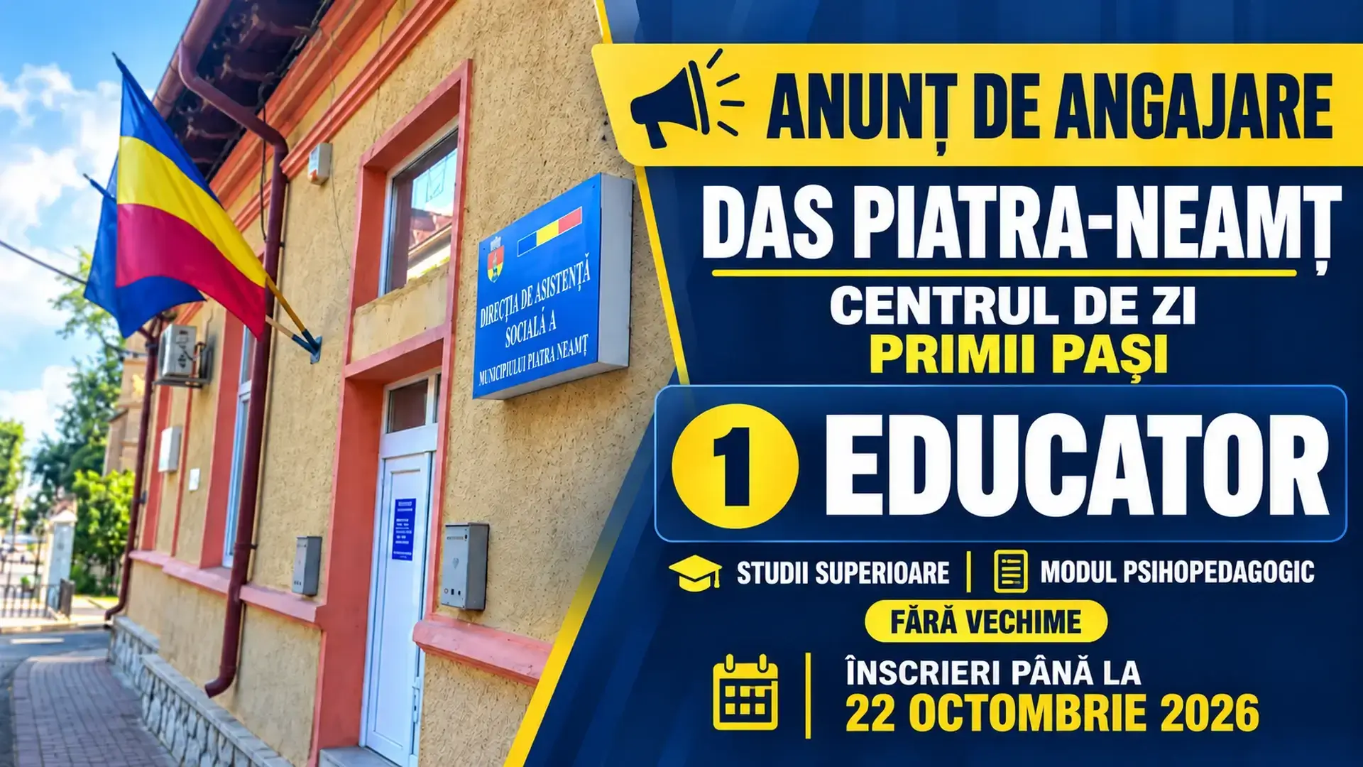 Anunț de angajare: un educator la Centrul de zi Primii Pași din Piatra-Neamț, înscrieri până la 22 octombrie 2026.