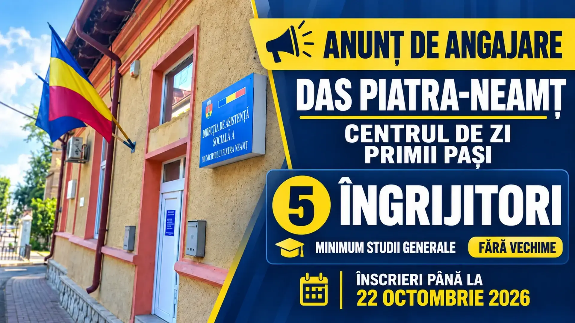 Anunț de angajare: cinci îngrijitori la Centrul de zi Primii Pași din Piatra-Neamț, înscrieri până la 22 octombrie 2026.