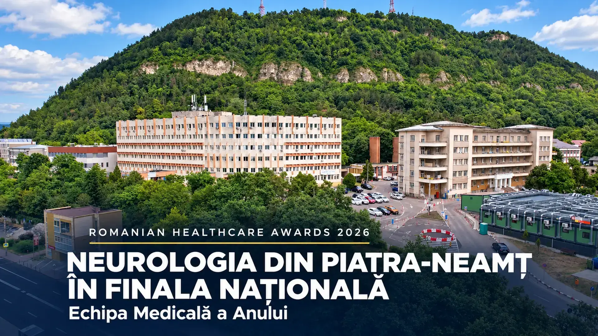 Copertă cu Spitalul Județean de Urgență Piatra-Neamț: echipa de Neurologie, finalistă la Echipa Medicală a Anului 2026