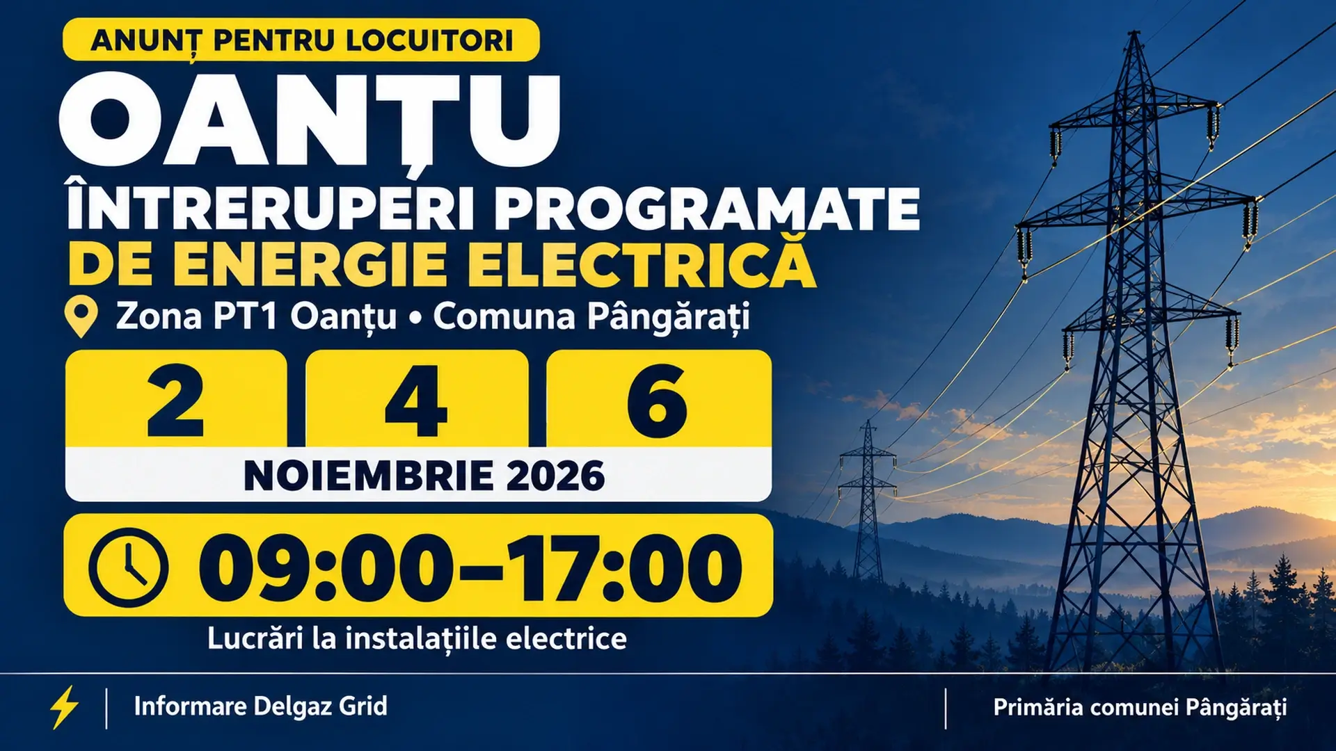 Întreruperi programate de energie electrică în zona PT1 Oanțu, pe 2, 4 și 6 noiembrie 2026, între 09:00 și 17:00