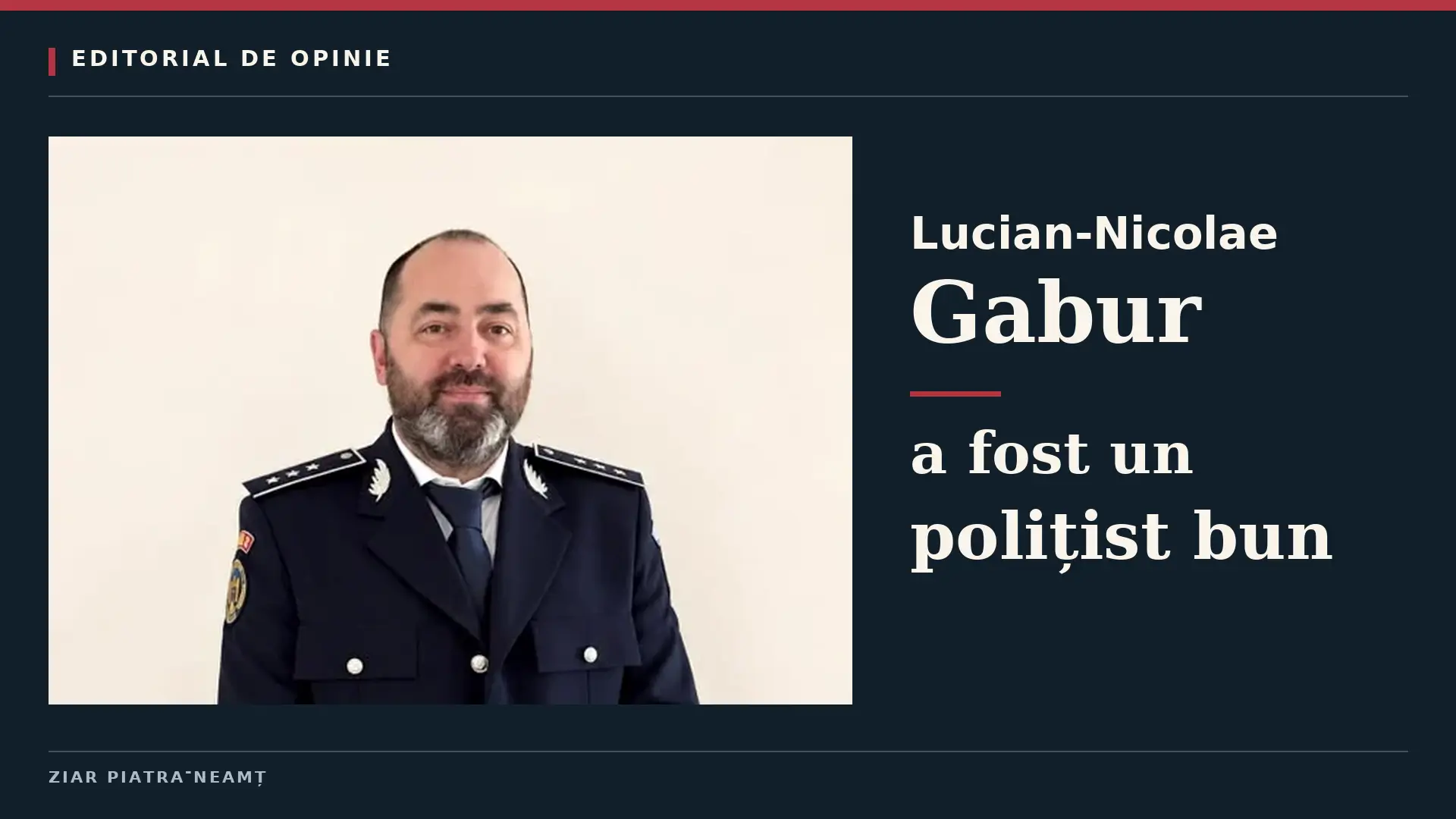 Lucian-Nicolae Gabur în uniformă, pe coperta editorialului «Lucian-Nicolae Gabur a fost un polițist bun»
