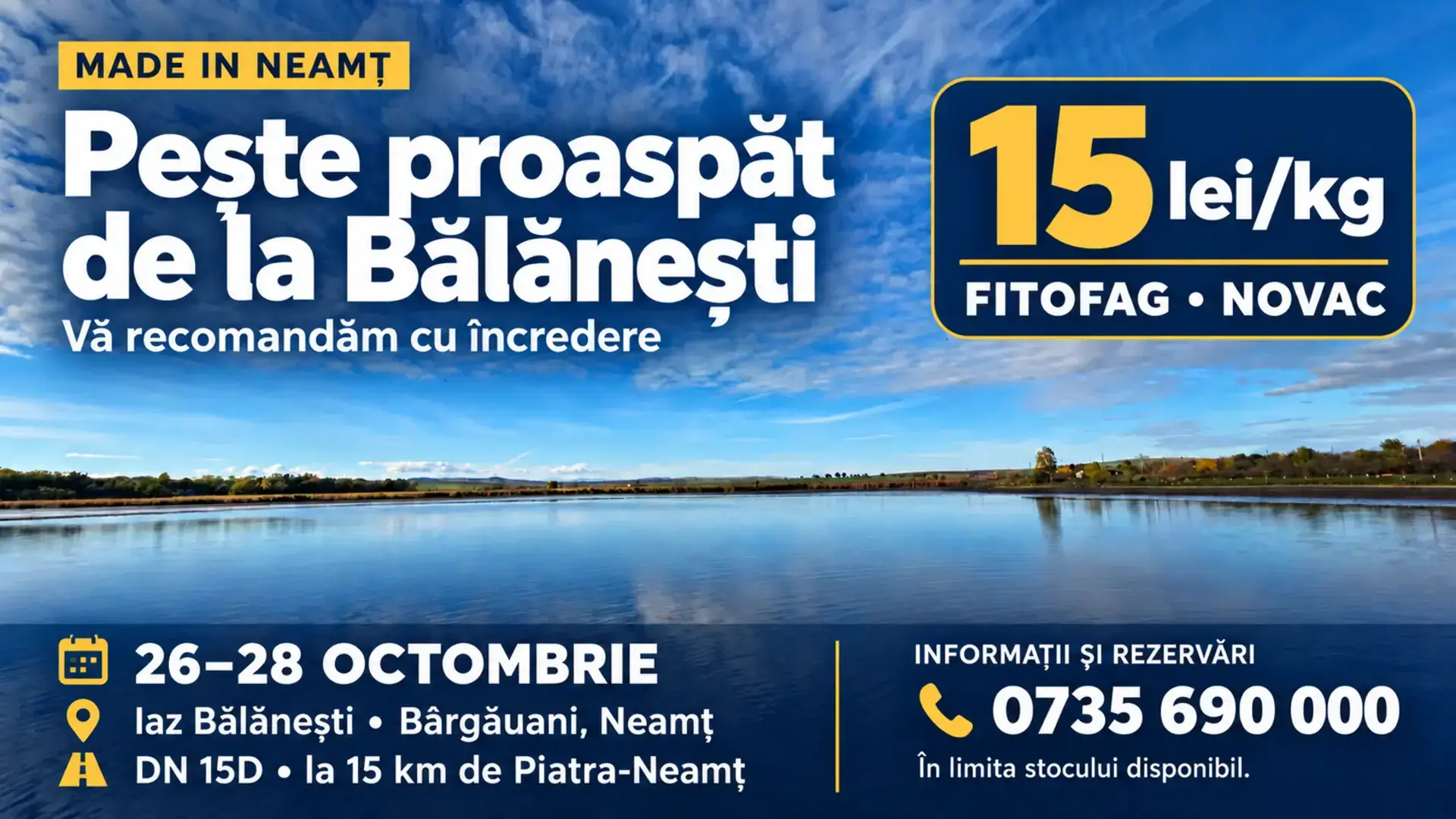 Pește proaspăt de la Iaz Bălănești, Neamț: fitofag și novac la 15 lei pe kilogram, în perioada 26–28 octombrie.